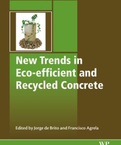 New Trends in Eco-efficient and Recycled Concrete 1st Edition - eBook PDF