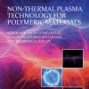 Non-Thermal Plasma Technology for Polymeric Materials: Applications in Composites, Nanostructured Materials, and Biomedical Fields 1st edition - eBook PDF