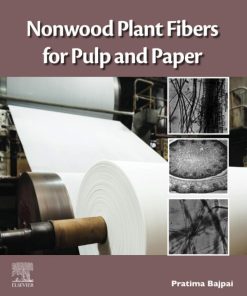 Nonwood Plant Fibers for Pulp and Paper 1st Edition Pratima Bajpai - eBook PDF