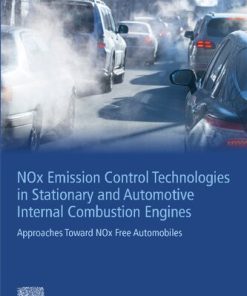 NOx Emission Control Technologies in Stationary and Automotive Internal Combustion Engines: Approaches Toward NOx Free Automobiles 1st Edition - eBook PDF