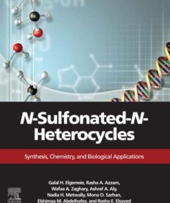 N-Sulfonated-N-Heterocycles: Synthesis, Chemistry, and Biological Applications 1st Edition - eBook PDF