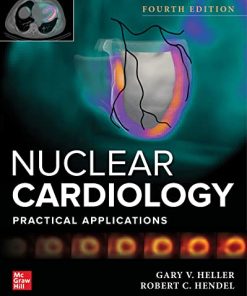 Nuclear Cardiology: Practical Applications, 4th Edition - eBook PDF