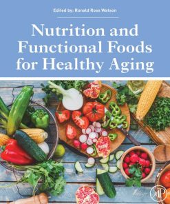 Nutrition and Functional Foods for Healthy Aging 1st Edition Ronald Ross Watson  (Eds.) - eBook PDF