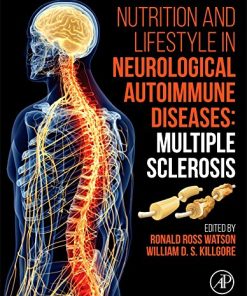 Nutrition and Lifestyle in Neurological Autoimmune Diseases: Multiple Sclerosis 1st Edition Ronald Ross Watson - eBook PDF