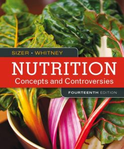 Nutrition Concepts and Controversies : 14th Edition Frances Sizer - eBook PDF