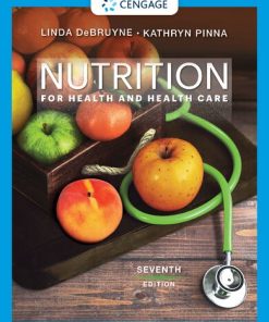 Nutrition for Health and Health Care (MindTap Course List) 7th Edition Linda Kelly Debruyne - eBook PDF