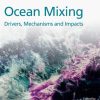 Ocean Mixing: Drivers, Mechanisms and Impacts 1st Edition - eBook PDF