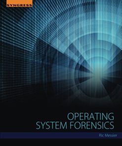 Operating System Forensics 1st Edition Messier - eBook PDF