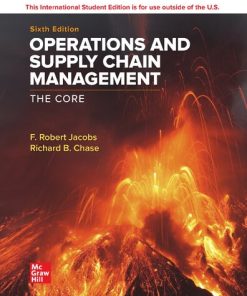 Operations and Supply Chain Management: The Core, 6th Edition F. Robert Jacobs - eBook PDF