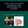 Oral, Head and Neck Oncology and Reconstructive Surgery 1st Edition R Bryan Bell - eBook PDF