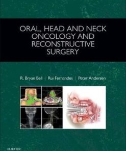Oral, Head and Neck Oncology and Reconstructive Surgery 1st Edition R Bryan Bell - eBook PDF