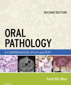 Oral Pathology: A Comprehensive Atlas and Text 2nd Edition Edition Sook-Bin Woo - eBook PDF