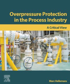 Overpressure Protection in the Process Industry: A Critical View 1st edition - eBook PDF