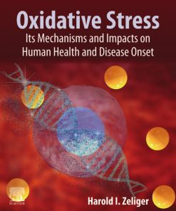 Oxidative Stress: Its Mechanisms, Impacts on Human Health and Disease Onset 1st edition - eBook PDF