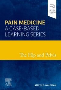 Pain Medicine: A Case-Based Learning Series: The Hip and Pelvis 1st Edition Steven D. Waldman - eBook PDF