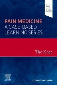 Pain Medicine: A Case-Based Learning Series: The Knee 1st Edition Steven D. Waldman - eBook PDF
