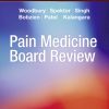 Pain Medicine Board Review 1st Edition Anna Woodbury Et Al. - eBook PDF