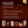Paller and Mancini - Hurwitz Clinical Pediatric Dermatology: A Textbook of Skin Disorders of Childhood & Adolescence 6th Edition Amy S. Paller - eBook PDF