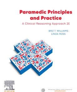 Paramedic Principles and Practice: A Clinical Reasoning Approach - eBook PDF