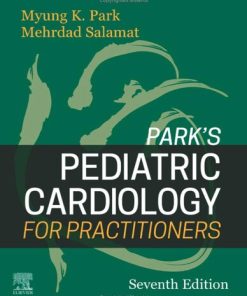 Park's Pediatric Cardiology for Practitioners 7th Edition Myung K. Park - eBook PDF