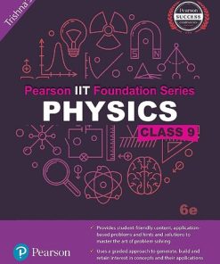 Pearson IIT Foundation Series - Physics Class 9 6th Edition Trishna Knowledge Systems - eBook PDF