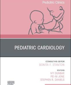 Pediatric Cardiology, An Issue of Pediatric Clinics of North America 1st Edition - eBook PDF