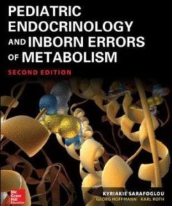 Pediatric Endocrinology and Inborn Errors of Metabolism 2nd Edition Kyriakie Sarafoglou - eBook PDF