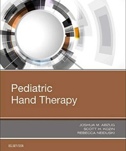 Pediatric Hand Therapy, 1e 1st Edition Joshua M. Abzug - eBook PDF