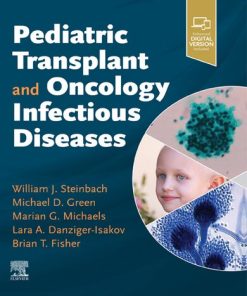 Pediatric Transplant and Oncology Infectious Diseases 1st Edition William J. Steinbach Md - eBook PDF