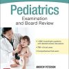 Pediatrics Examination and Board Review (Oct 3, 2016)_(0071847685)_(McGraw Hill) 1st Edition Peterson - eBook PDF