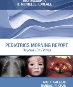 Pediatrics Morning Report: Beyond the Pearls 1st Edition Adler Salazar - eBook PDF