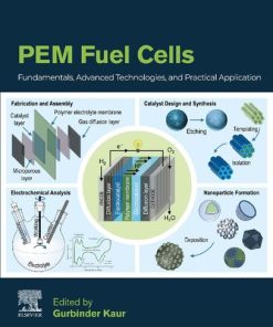 PEM Fuel Cells: Fundamentals, Advanced Technologies, and Practical Application - eBook PDF