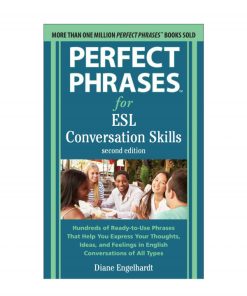 Perfect Phrases for ESL - Conversation Skills 2nd Edition Diane Engelhardt - eBook PDF