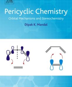 Pericyclic Chemistry Orbital Mechanisms and Stereochemistry 1st Edition - eBook PDF