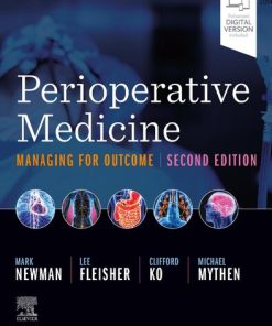 Perioperative Medicine: Managing for Outcome, 2nd Edition Mark Newman - eBook PDF