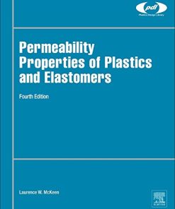 Permeability Properties of Plastics and Elastomers, Fourth Edition Laurence W. Mckeen - eBook PDF