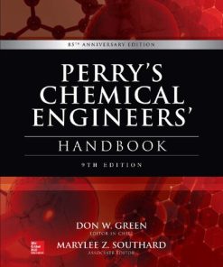 Perry's chemical engineers' handbook Ninth Edition, 85Th Anniversary Edition Don W. Green (Editor) - eBook PDF