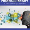 Pharmacotherapy: A Pathophysiologic Approach 11th edition Joseph T. Dipiro - eBook PDF