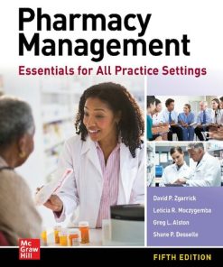 Pharmacy management : essentials for all practice settings Fifth Edition Leticia R. Moczygemba (Editor) - eBook PDF