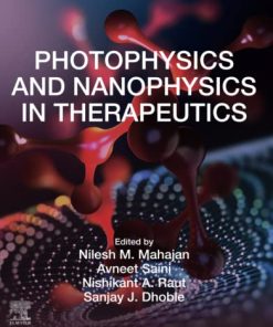 Photophysics and Nanophysics in Therapeutics 1st Edition Nilesh M. Mahajan (Editor) - eBook PDF
