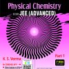 Physical Chemistry for JEE (Advanced): Part 1, 3rd edition K. S. Verma - eBook PDF