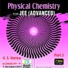 Physical Chemistry For Jee (advanced): Part 2, 3rd Edition DPP K. S. Verma - eBook PDF