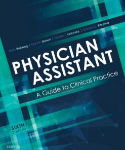 Physician Assistant: A Guide to Clinical Practice 6th Edition Edition Ruth Ballweg - eBook PDF