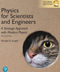 Physics for Scientists and Engineers: A Strategic Approach with Modern Physics, 5th Edition, Global Edition Randall Knight - eBook PDF