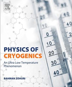 Physics of Cryogenics: An Ultralow Temperature Phenomenon 1st Edition - eBook PDF