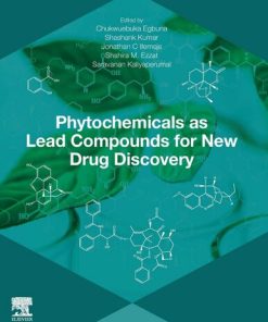 Phytochemicals as Lead Compounds for New Drug Discovery: Prospects for Sustainable Agriculture 1st Edition Chukwuebuka Egbuna (Editor) - eBook PDF