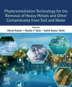 Phytoremediation Technology for the Removal of Heavy Metals and Other Contaminants from Soil and Water 1st edition - eBook PDF
