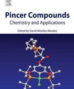 Pincer Compounds: Chemistry and Applications 1st Edition David Morales-Morales - eBook PDF