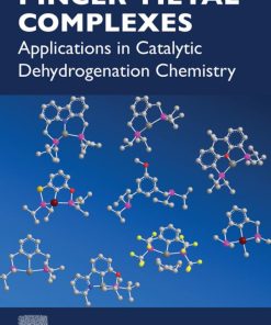 Pincer-Metal Complexes Applications in Catalytic Dehydrogenation Chemistry 1st edition - eBook PDF