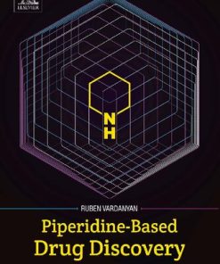 Piperidine-Based Drug Discovery 1st edition - eBook PDF